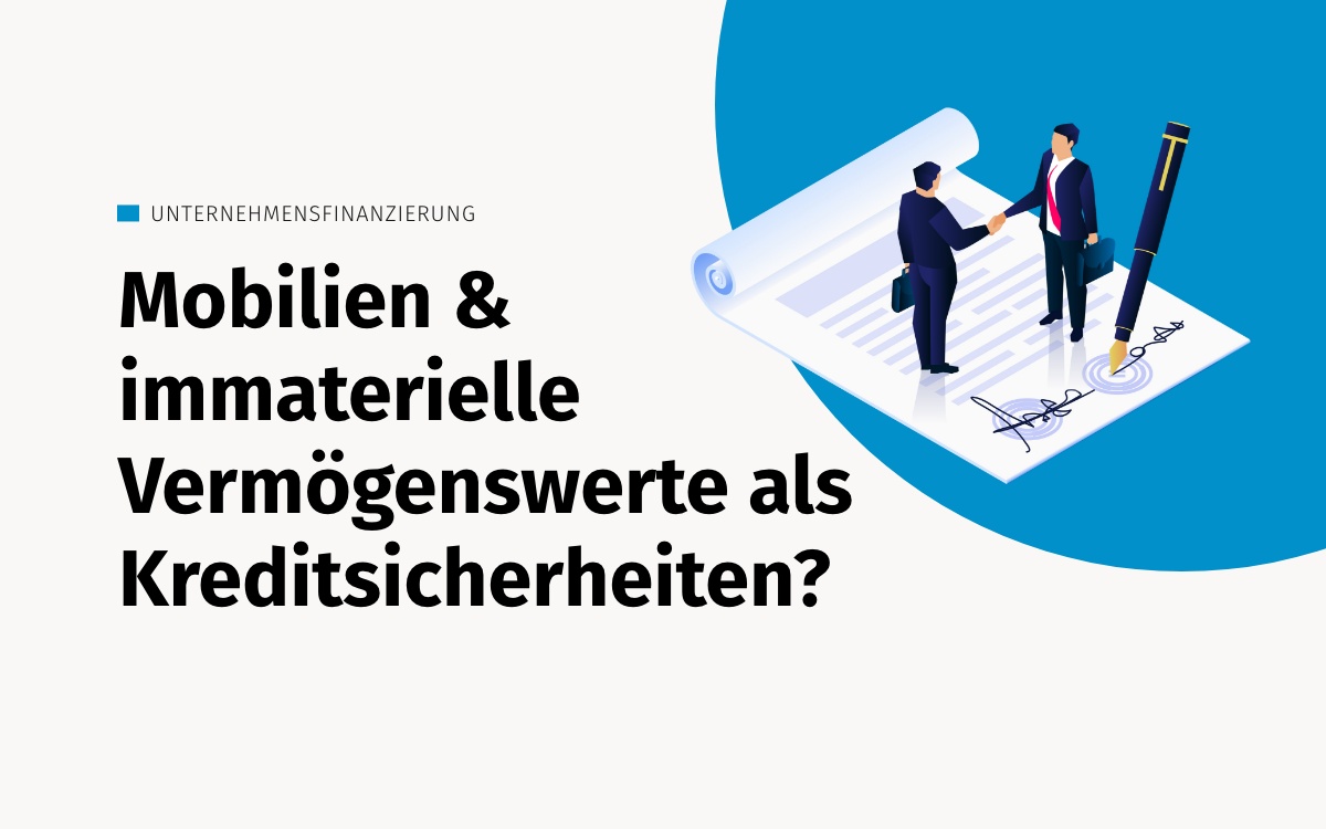 unternehmensfinanzierung kreditsicherheit immaterielle mobilien vermögenswerte
