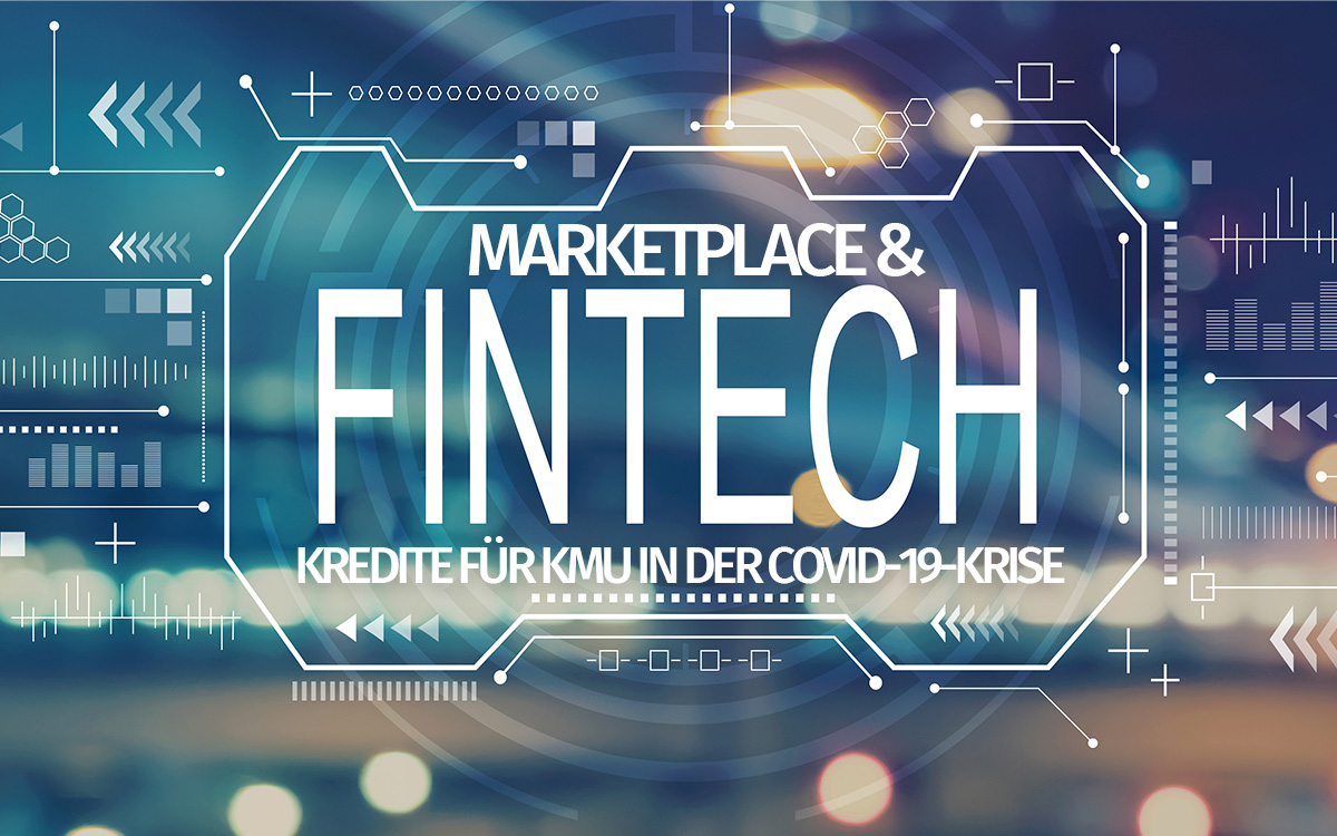 FINTECH MARKETPLACE LENDING KREDITVERGABE COVID 19 UNTERNEHMEN KMU SCHWEIZ VERGLEICH